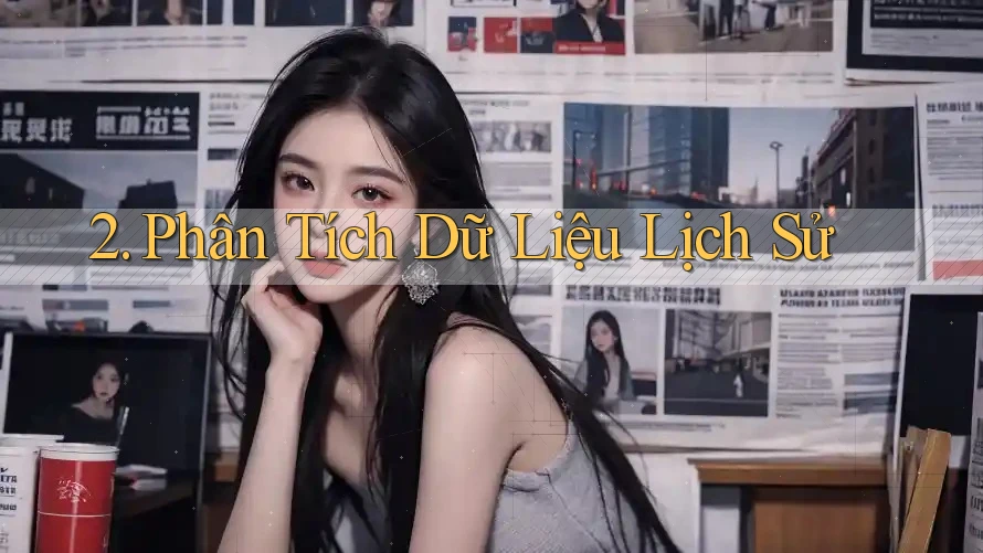 2. Phân Tích Dữ Liệu Lịch Sử