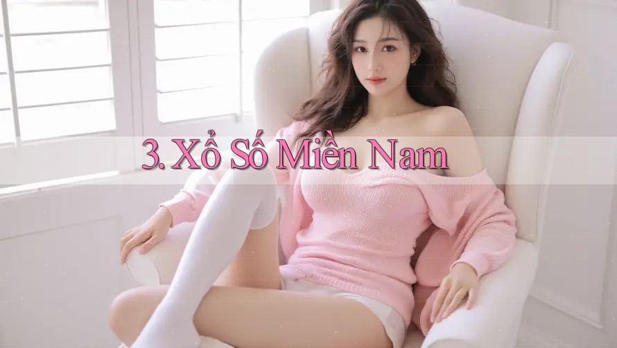 3. Xổ Số Miền Nam