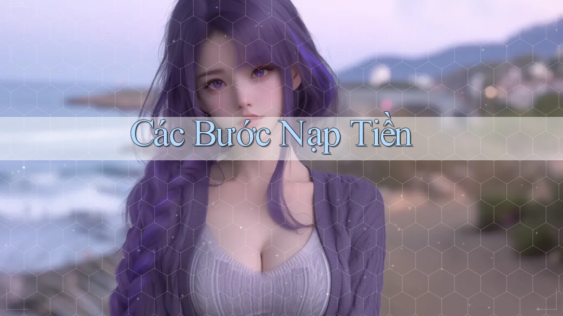 Các bước nạp tiền