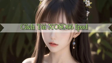 cách tải xoso66 ipad