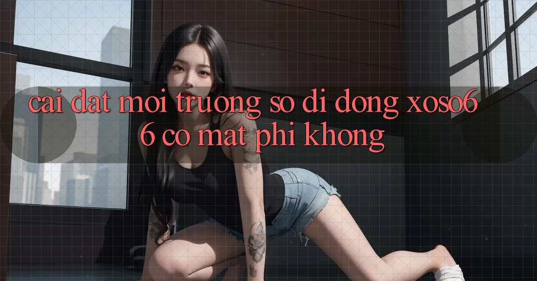 Cài đặt môi trường số di động xoso66 có mất phí không?