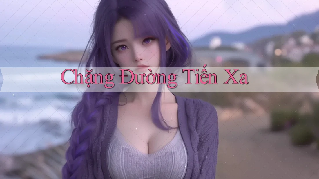 Chặng Đường Tiến Xa