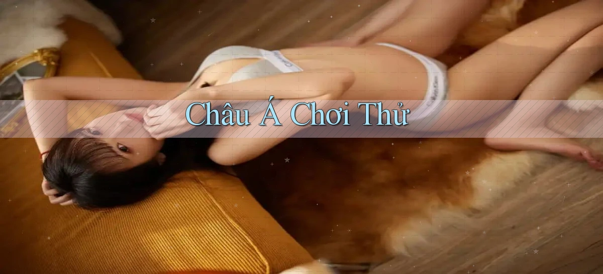 Châu Á Chơi thử