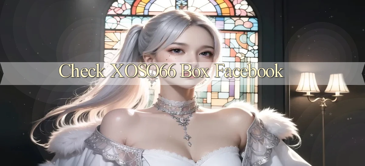 check xoso66 box facebook