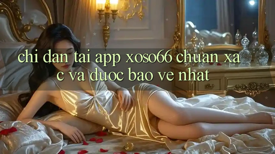 Chỉ dẫn Tải App Xoso66 Chuẩn Xác Và Được bảo vệ Nhất