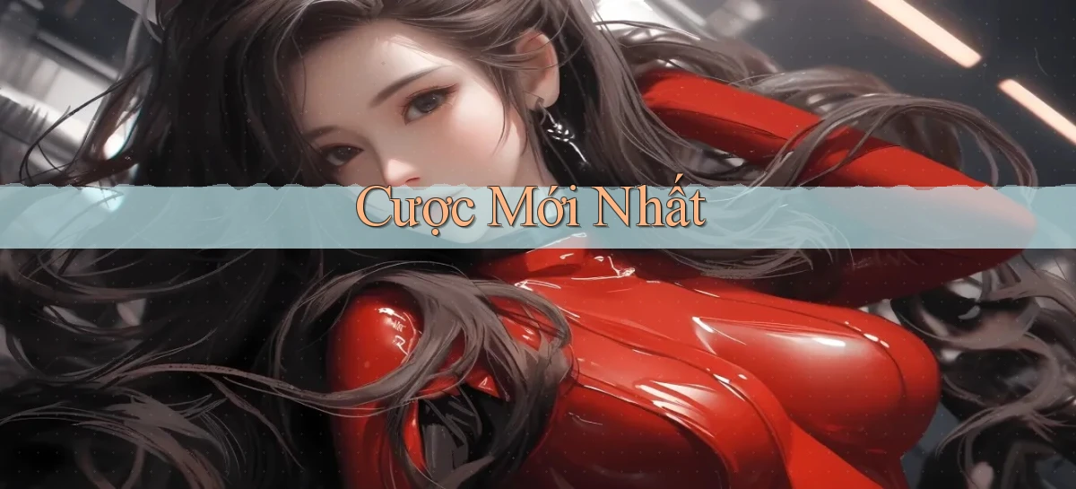 Cược Mới nhất