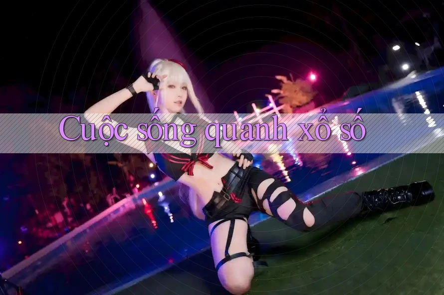 Cuộc sống quanh xổ số