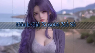 đánh giá xoso66 xổ số