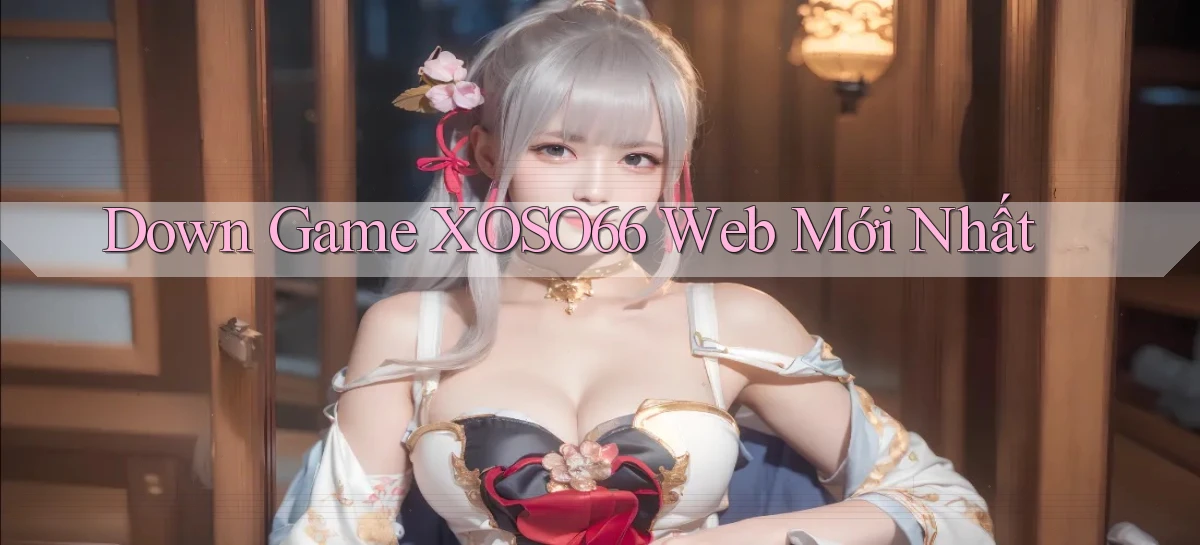 down game xoso66 web mới nhất