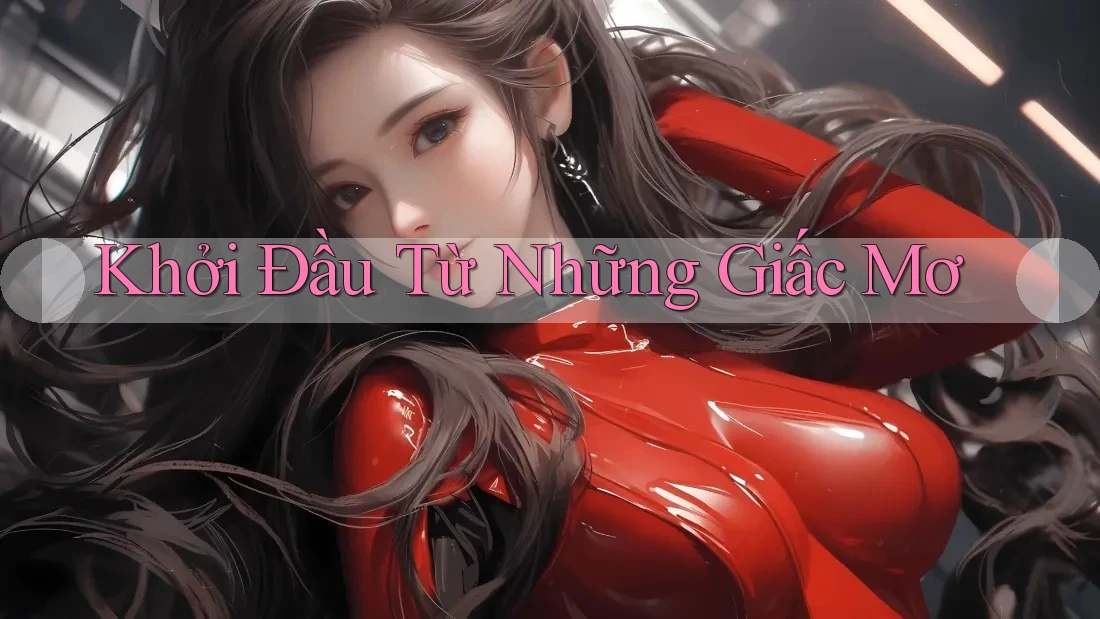 Khởi đầu từ những giấc mơ