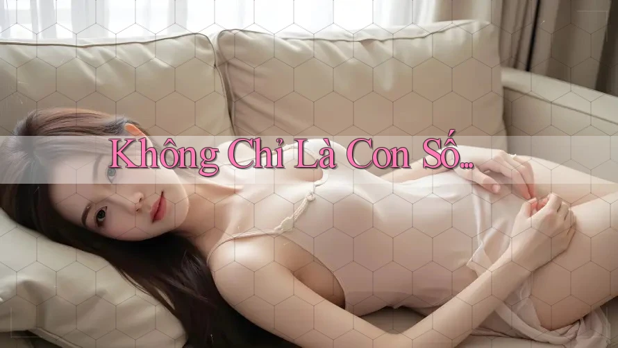 Không Chỉ Là Con Số