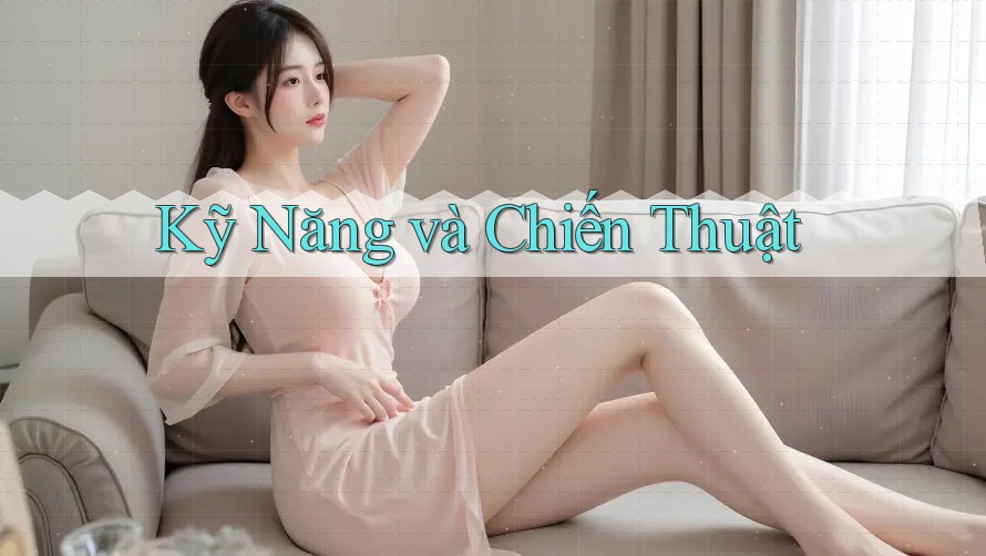 Kỹ Năng Và Chiến Thuật