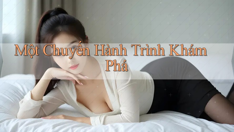 Một Chuyến Hành Trình Khám Phá