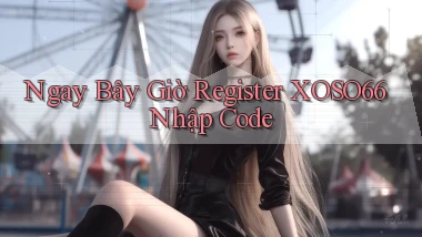 ngay bây giờ register xoso66 nhập code