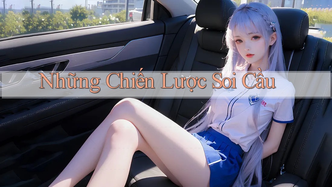 Những Chiến Lược Soi Cầu