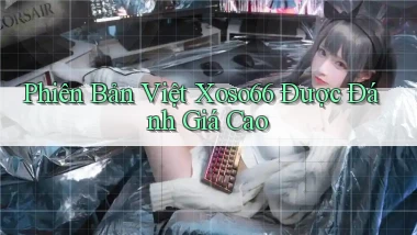 phiên bản việt xoso66 được đánh giá cao