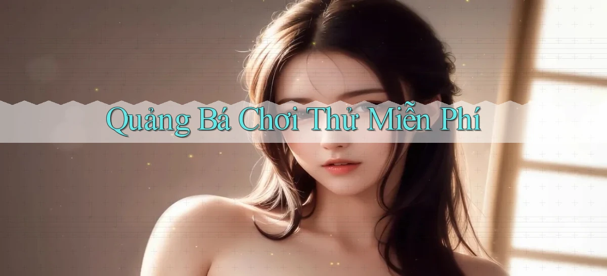 Quảng bá Chơi thử miễn phí