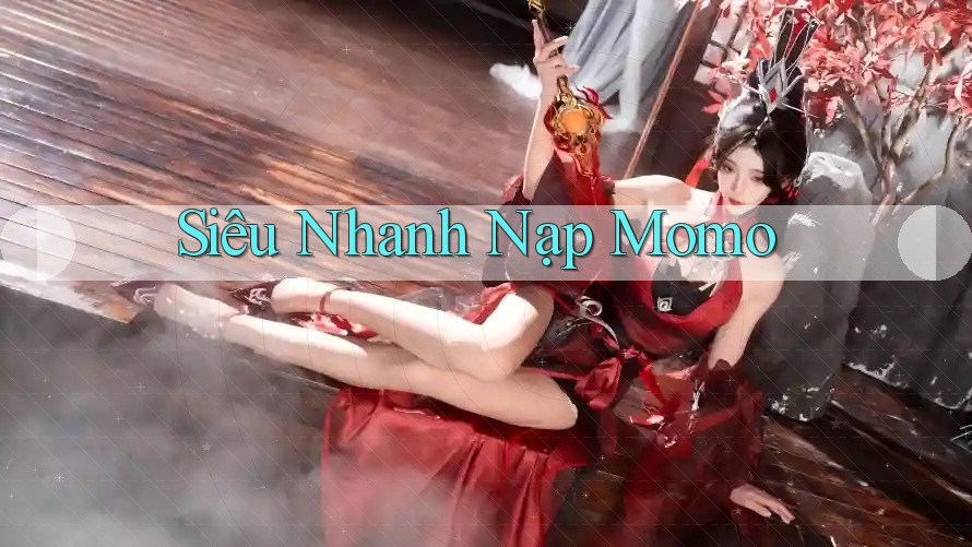 Siêu Nhanh Nạp Momo