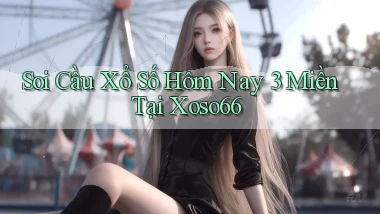 soi cầu xổ số hôm nay 3 miền tại xoso66