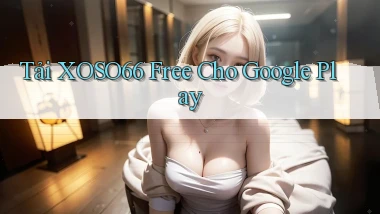 tải xoso66 free cho google play