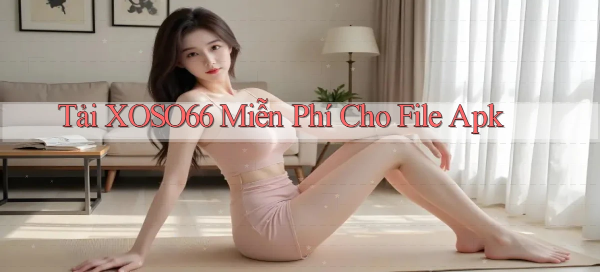 tải xoso66 miễn phí cho file apk