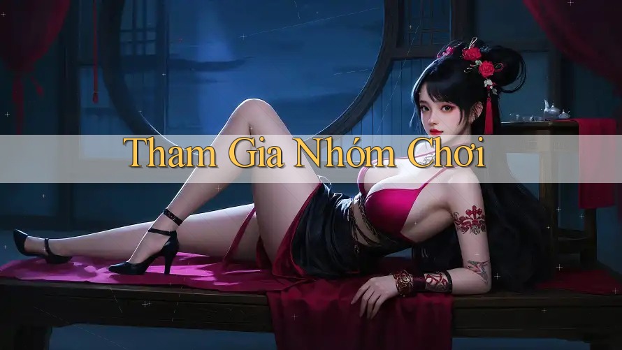 Tham Gia Nhóm Chơi