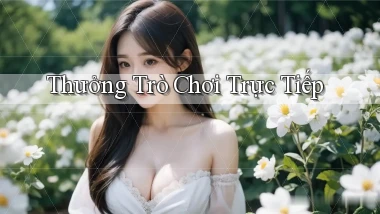 Thưởng Trò chơi trực tiếp