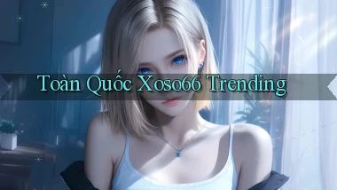 toàn quốc xoso66 trending