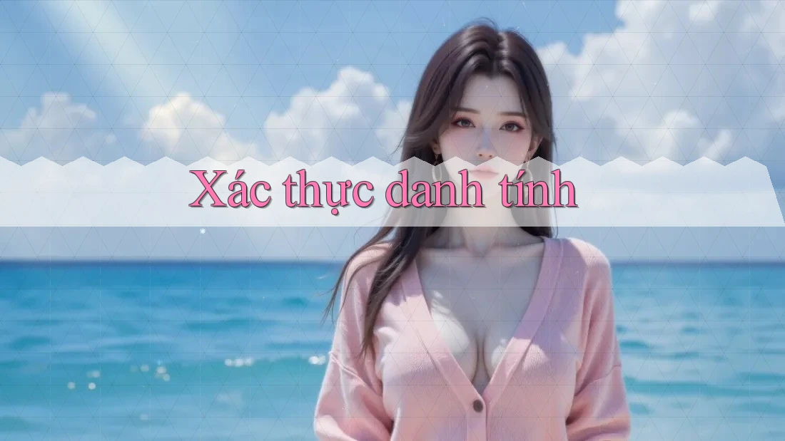 Xác Thực Danh Tính