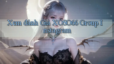 xem đánh giá xoso66 group instagram