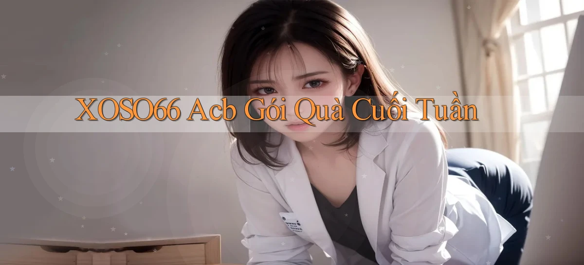 xoso66 acb gói quà cuối tuần