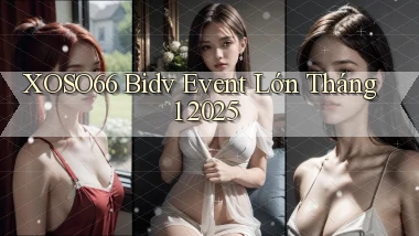 xoso66 bidv event lớn tháng 1 2025