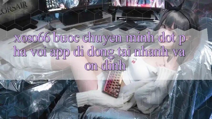 Xoso66 - Bước Chuyển Mình Đột Phá Với App Di Động Tải Nhanh Và Ổn định