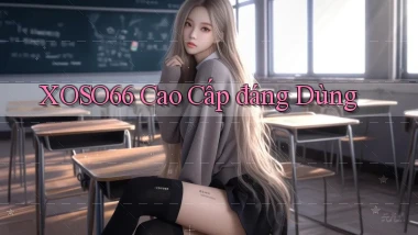 xoso66 cao cấp đáng dùng