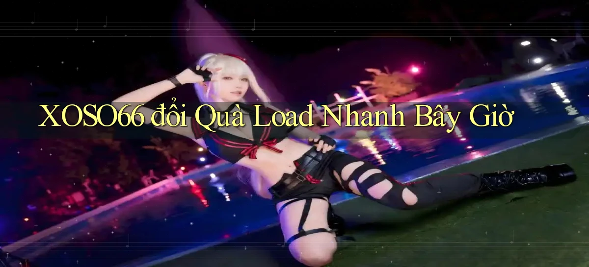 xoso66 đổi quà load nhanh bây giờ
