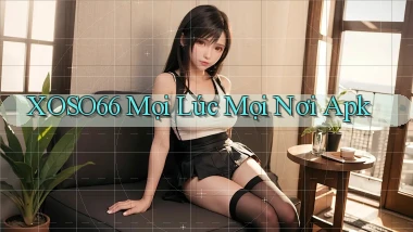 xoso66 mọi lúc mọi nơi apk