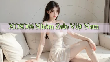 xoso66 nhóm zalo việt nam