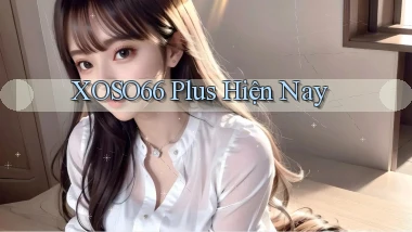 xoso66 plus hiện nay
