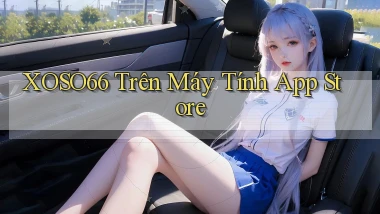 xoso66 trên máy tính app store